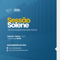 Sessão Solene em comemoração aos 80 anos da Igreja Assembleia de Deus