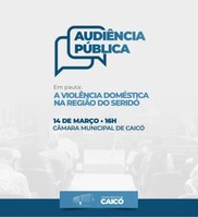 Violência Doméstica na região do Seridó será discutida em audiência pública na Câmara de Vereadores de Caicó